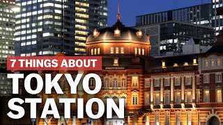 7 Things to know about Tokyo Station  japanguidecom [upl. by Anitsuga770]