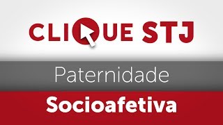 Clique STJ  Paternidade Socioafetiva 05102018 [upl. by Ocnarfnaig93]