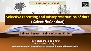 Selective reporting and misrepresentation of data  Scientific Conduct [upl. by Egiarc652]