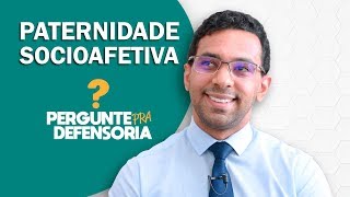 Paternidade socioafetiva O que é Como fazer o reconhecimento [upl. by Carrillo]